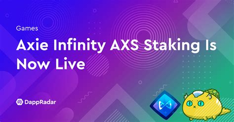 AXS Staking is LIVE .